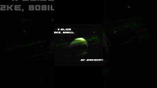 Xslide 8d  Bass Boosted