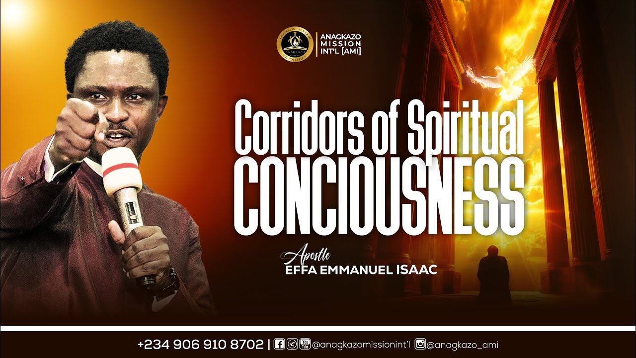 Corridors of Spiritual Consciousness || Apostle Effa Emmanuel Isaac ...