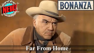 🔴 Bonanza Full Movie 2024 (5 Hours Longs) 🔴 Far From Home 🔴 Western TV Series #1080p