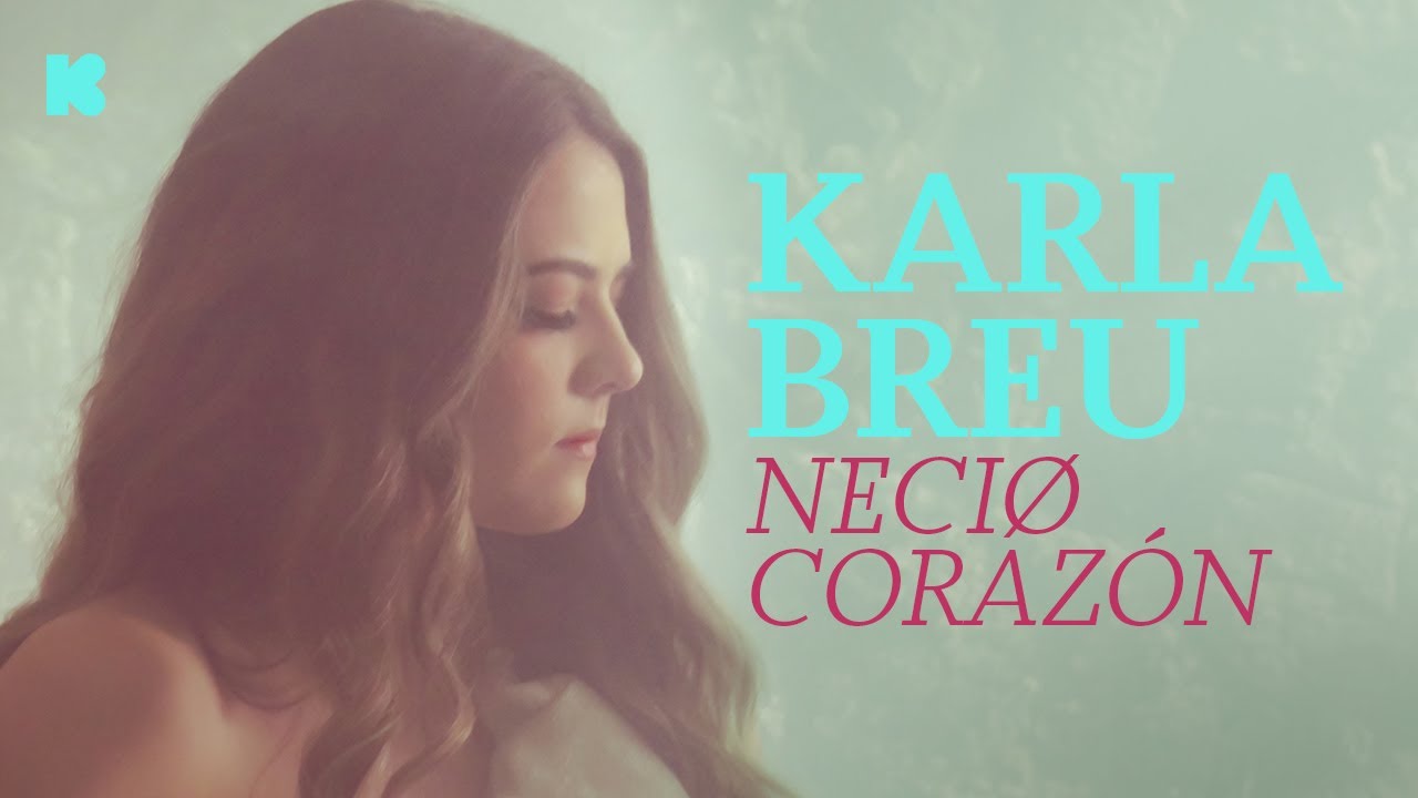 Karla Breu - Necio Corazón - YouTube