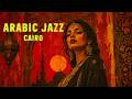 Old Cairo Silent At Midnight Egyptian Jazz Arabic Melodies Mix Ideal For Late Night Focus 