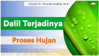 Dalil Yang Menguatkan Proses Terjadinya Hujan - Ustadz Dr. Firanda Andirja , M.A.