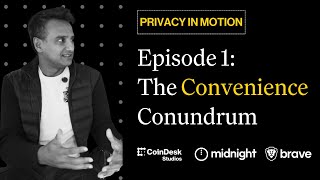 Ep 1 | The Convenience Conundrum - Privacy in Motion Series
