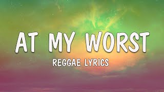 Video thumbnail of "AT MY WORST | Reggae Cover Version 2023 (Lyrics video)"
