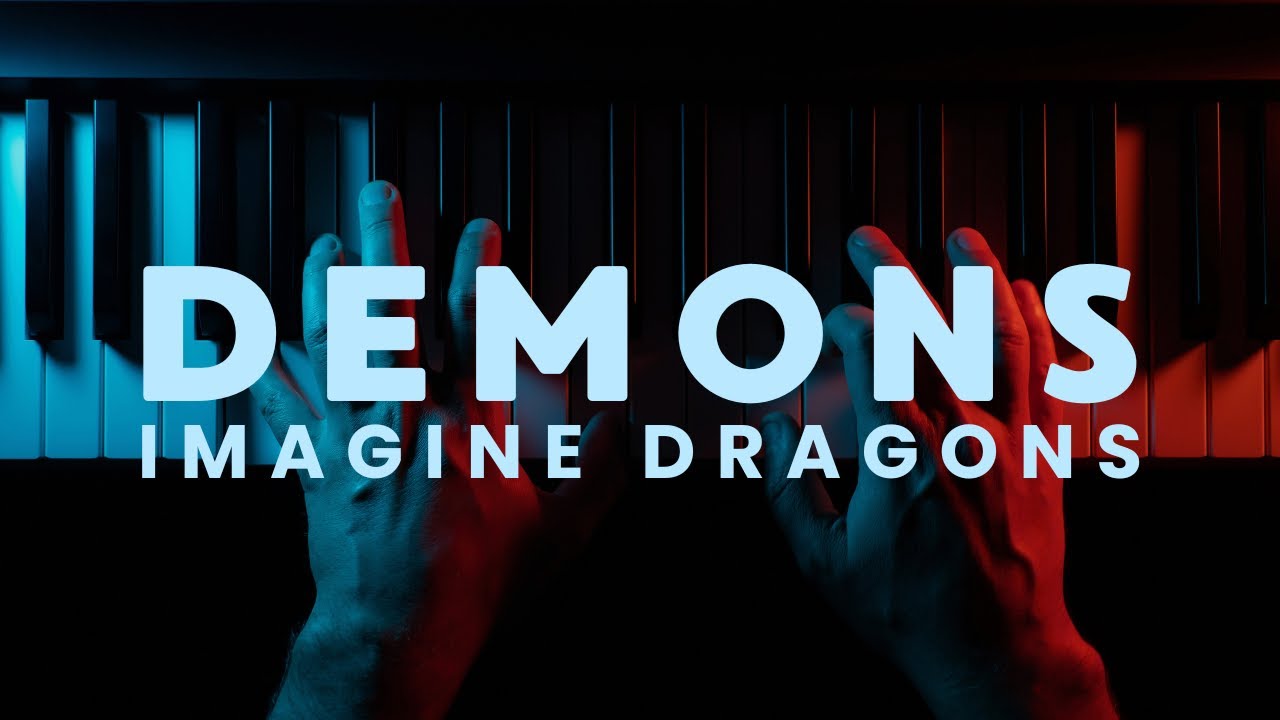 Imagine Dragons - Demons (Piano Cover)