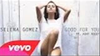 Selena Gomez - Good For You [Clean] (Radio Edit)
