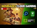 NOVIDADES CLOUD GAMING: INDIANA JONES no GEFORCE NOW, BOOSTEROID, XCLOUD e mais... #129