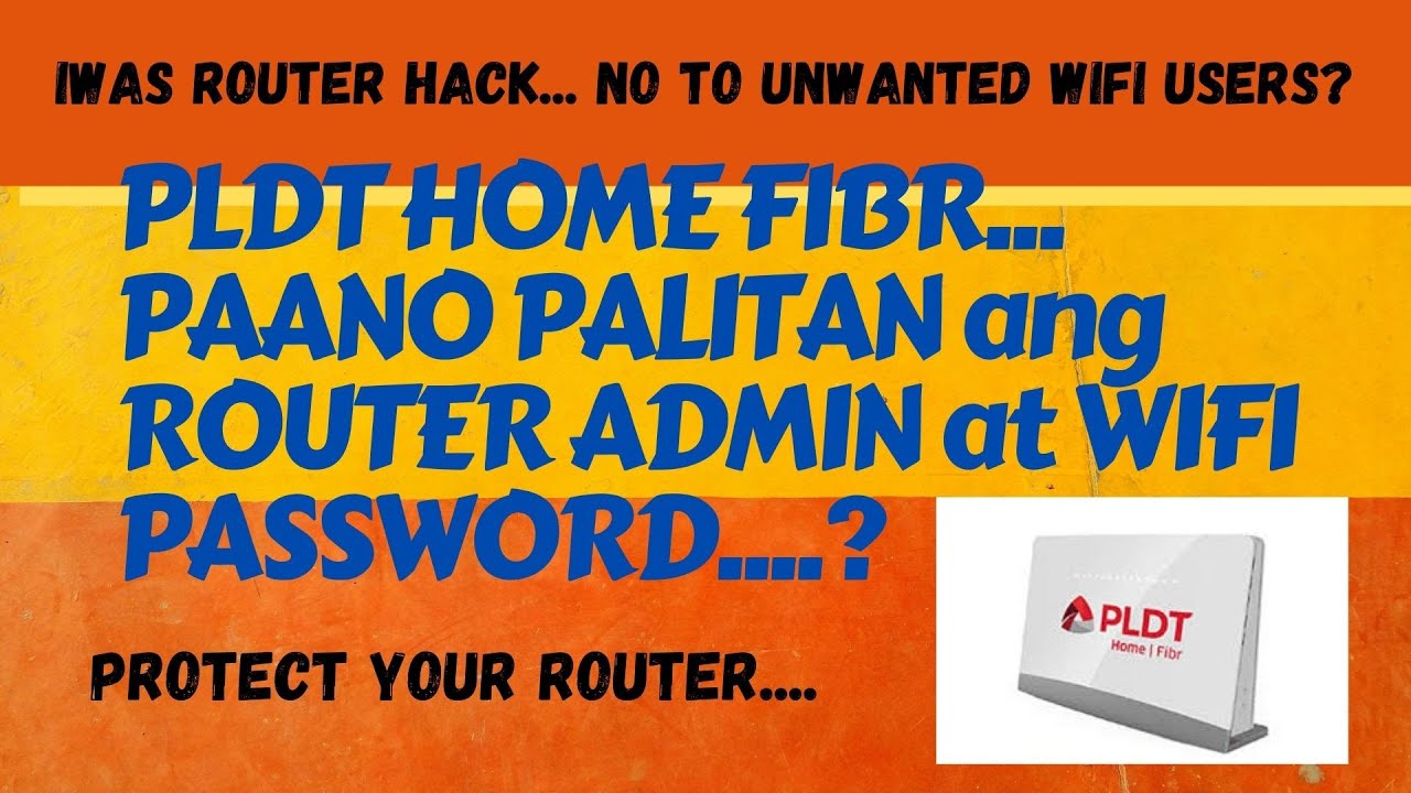 PAANO PALITAN ang PLDT ROUTER ADMIN CONSOLE at WIFI PASSWORD | Bitoy's ...