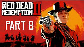 Time to begin the final chapter of red dead 2 | Lets play part 8