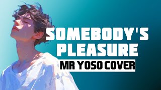 MR YOSO - SOMEBODY'S PLEASURE _AZIZ HEDRA