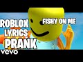 Tiko - Fishy on me  ROBLOX | LYRICS PRANK