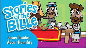 Jesus Teaches About Humility | Stories of the Bible