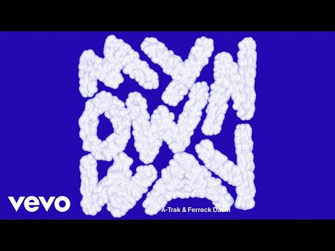 Putar My Own Way - A-Trak