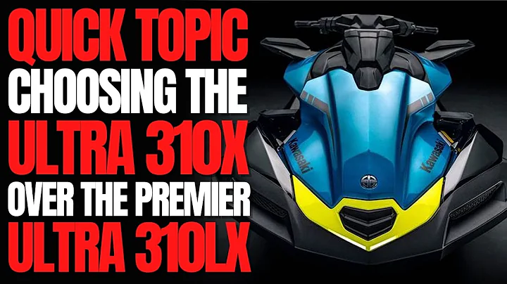 Choosing The Kawasaki Ultra 310X Over The Ultra 310LX: WCJ Quick Topic