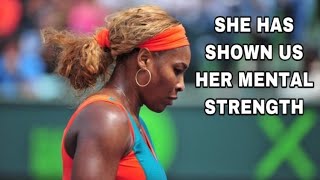 4 times Serena Williams has shown us her mental strength.