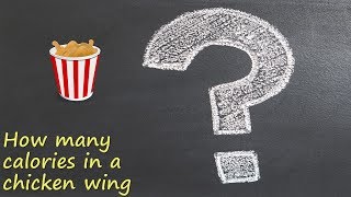 How many calories in a chicken wing? Fat Content In Chicken Wings