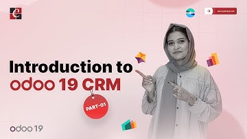 Introduction to Odoo 19 CRM | EP - 1 | Odoo 19 CRM for Beginners | Odoo 19 Functional Tutorials