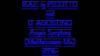 R.A.F. by PICOTTO and D' AGOSTINO - Angels Symphony (Mediterranean Mix) -1996-