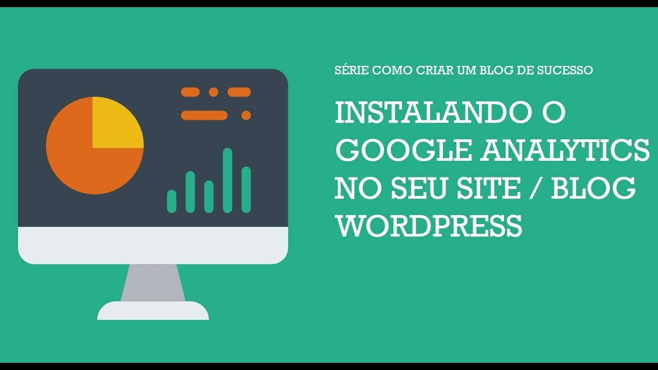 Como Instalar O Google Analytics No Wordpress Youtube