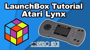 Emulating The Atari Lynx - LaunchBox Tutorial