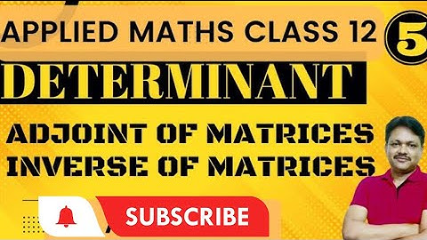 Determinant applied Maths Class 12 | Adjoint and inverse of matrices | Gaur Classes