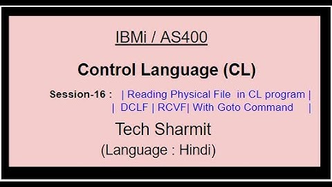 Reading PF in CL program in IBMi (With Goto Command) | RCVF Command | DCLF Command | CL400 | IBMi