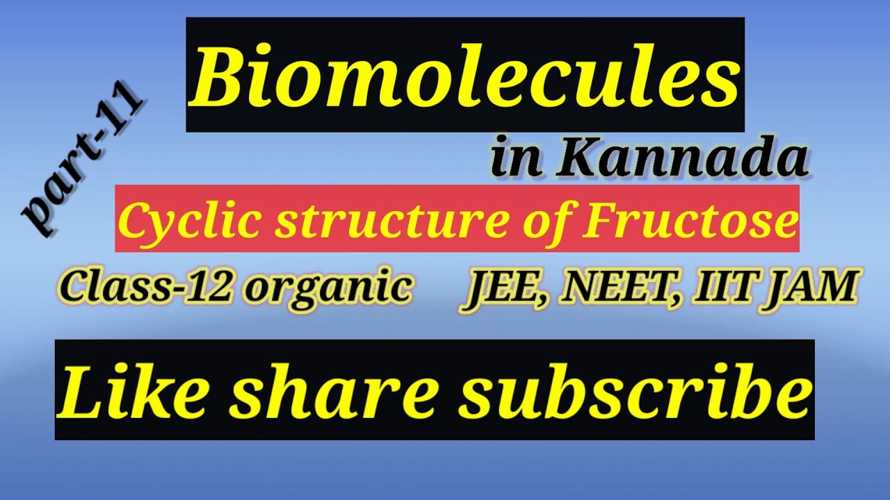 Biomolecules/in kannada/cyclic structure of Fructose/class12 organic