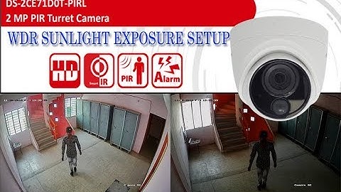 Hikvision PIRL Camera WDR Sunlight Exposure settings with Live Demo