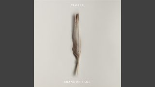 Closer - Brandon Lake