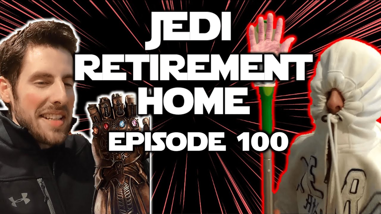 Jedi Retirement Home (Ep. 100) 