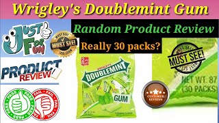 Random Product Review: Wrigley's Doublemint Gum, really 30 pieces?
