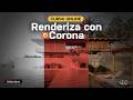 Renderiza con Corona
