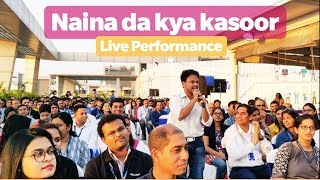 Naina Da Kya Kasoor | Live performance | Rohit Korlekar