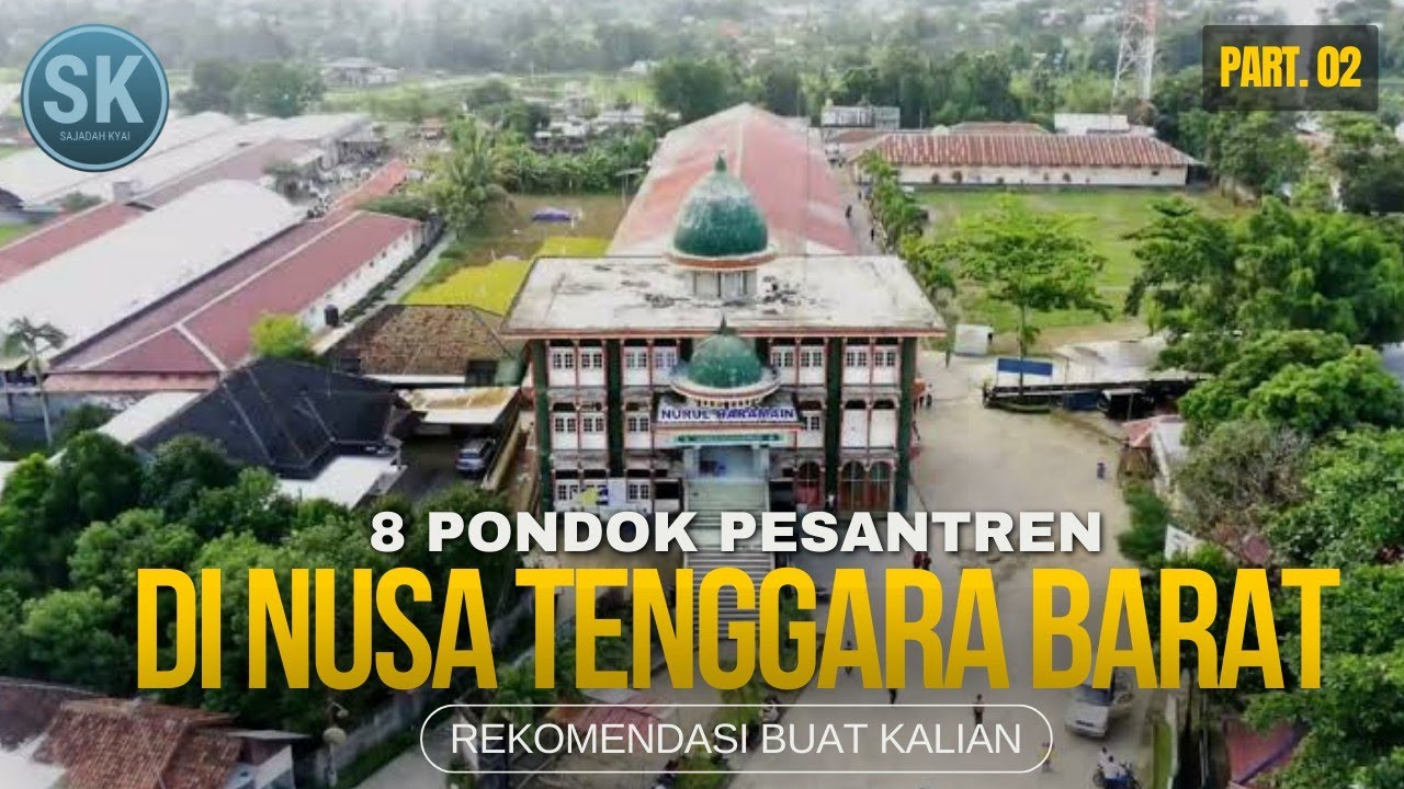 Memiliki PRESTASI hingga tingkat ASIA TENGGARA⁉️Berikut 8 PESANTREN TERBAIK di NUSA TENGGARA BARAT‼️