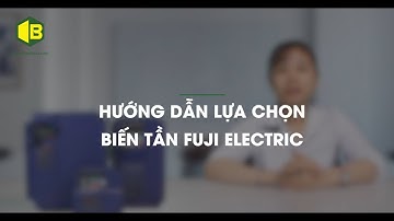 Hướng dẫn lựa chọn biến tần Fuji Electric | Beeteco.com | Chuyên cung cấp thiết bị điện công nghiệp