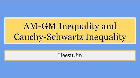 AM-GM Inequality and Cauchy-Schwartz Inequality