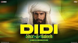 Didi (Sher-E-Baloch) | Mafia Style Club Mix | Dhurandhar The Revenge | DJ Ravish & DJ Chico
