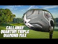 Is This Callaway’s Most Complete Driver Ever? Quantum Triple Diamond Max Review.