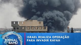 Israel realiza operação para invadir Rafah | Jornal da Band