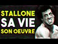 Stallone sa vie son oeuvre  documentaire