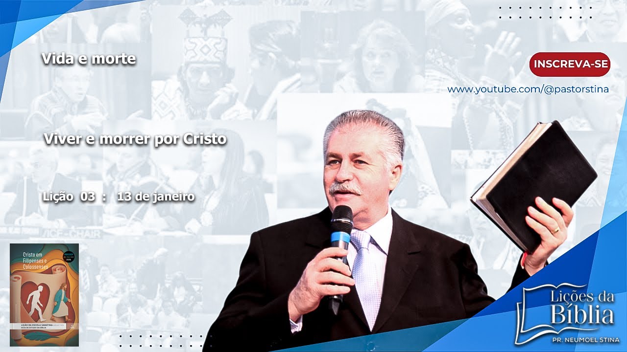 Lições da Bíblia  13.01  I Viver e morrer.. I Cristo em Filipenses e Colossenses I  Pr Neumoel Stina
