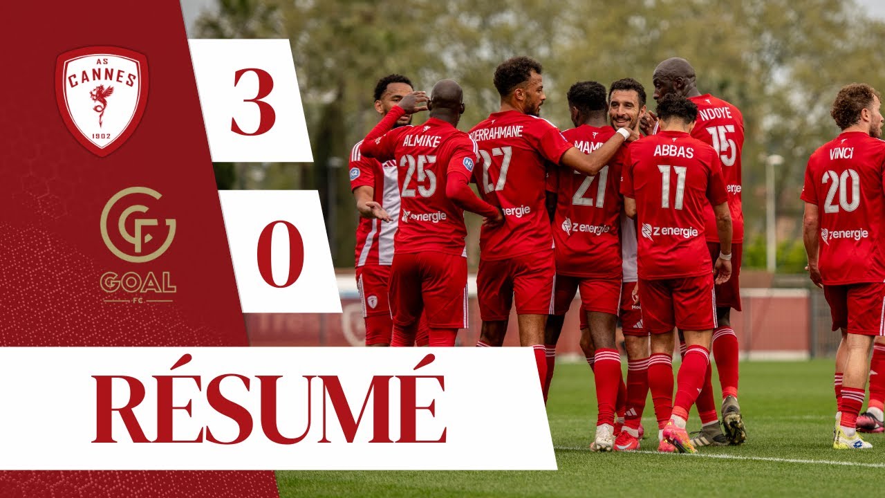 Résumé AS Cannes - GOAL FC