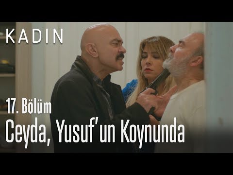 Ceyda, Yusuf'un koynunda - Kadın 17. Bölüm