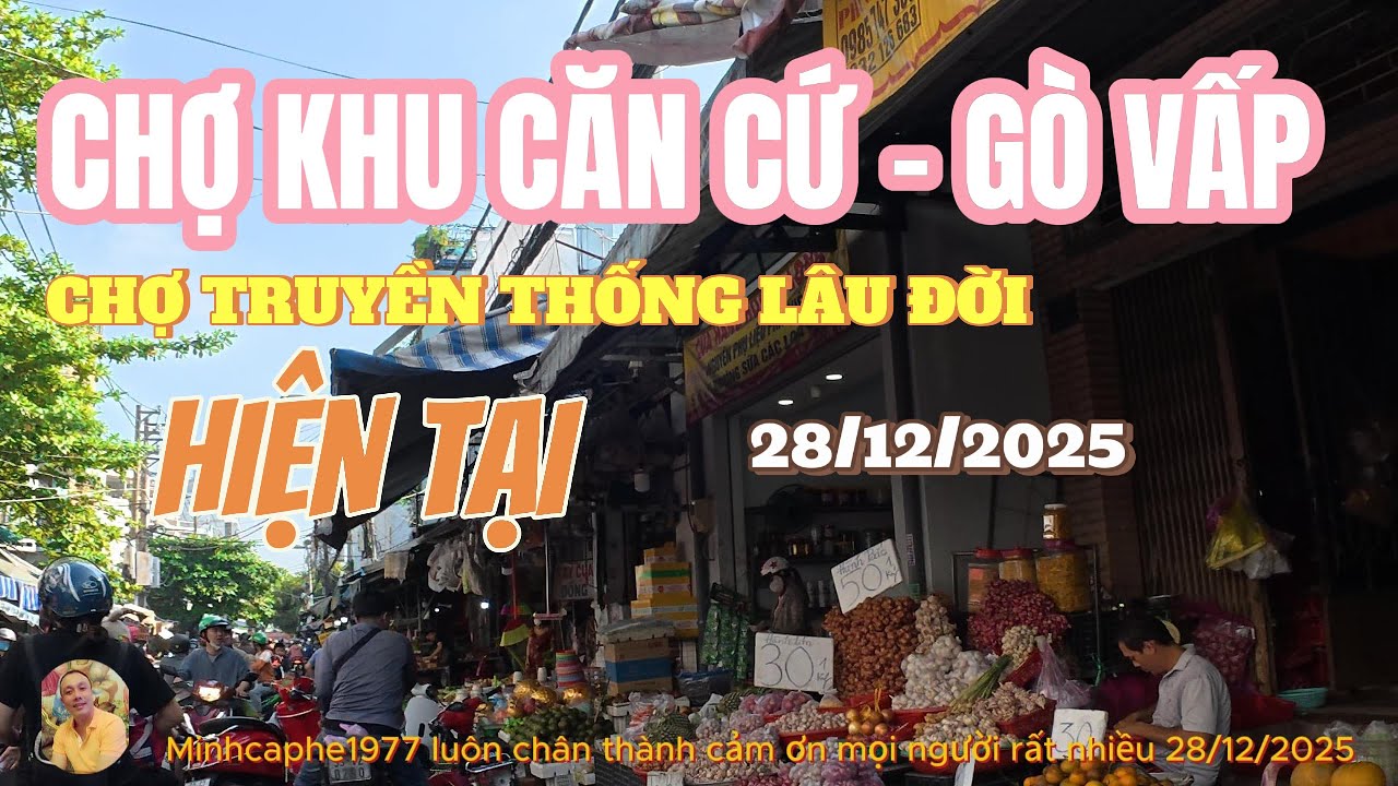CHỢ CĂN CỨ...QUẬN GÒ VẤP - TẤP NẬP MUA BÁN - NHỘN NHỊP... NGÀY 28/12/2025