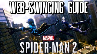 How to Master Web-Swinging in Marvel's Spider-Man 2(In-Depth Tutorial)