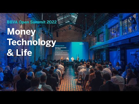 BBVA Open Summit 2022 | Money, Technology & Life