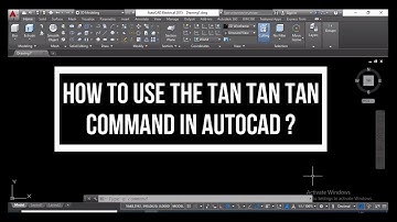 HOW TO USE THE TAN TAN TAN COMMAND IN AUTOCAD?