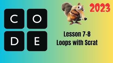 Computer Science Fundamentals | Course A | Lesson 7-8  Loops with Scrat!
