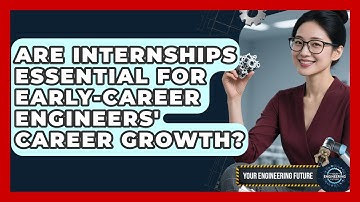 Are Internships Essential for Early-Career Engineers