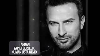 Tarkan - Yap Bi Güzellik (Numan Usta Remix) Resimi